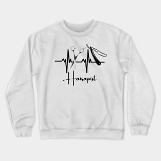 Hairapist Heartbeat Funny Hairstylist, Hairdresser Lover Crewneck Sweatshirt